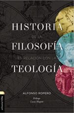 Historia De La Filosofía Con Relación A La Teología - Tapa Blanda - Alfonso Ropero