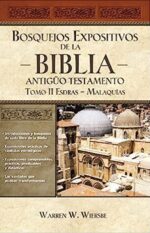 Bosquejos Expositivos De La Biblia, Tomo II: Esdras - Malaquías - Tapa Blanda - Warren W. Wiersbe