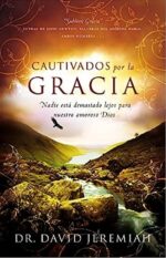 Cautivados Por La Gracia  - Tapa Blanda - David Jeremiah