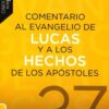 Comentario Al Evangelio De Lucas y Hechos De Los Apóstoles CTC 37 - Tapa Blanda - Justo L. Gonzalez