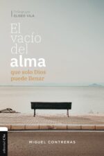 Alternative view of El Vacío Del Alma Que Solo Dios Puede Llenar - Tapa Blanda - Miguel Contreras