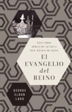 Alternative view of El Evangelio Del Reino  - Tapa Blanda - George Eldon Ladd