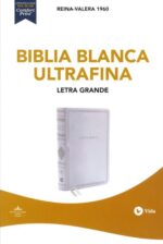 RVR60 Biblia Ultrafina Letra Grande Blanca