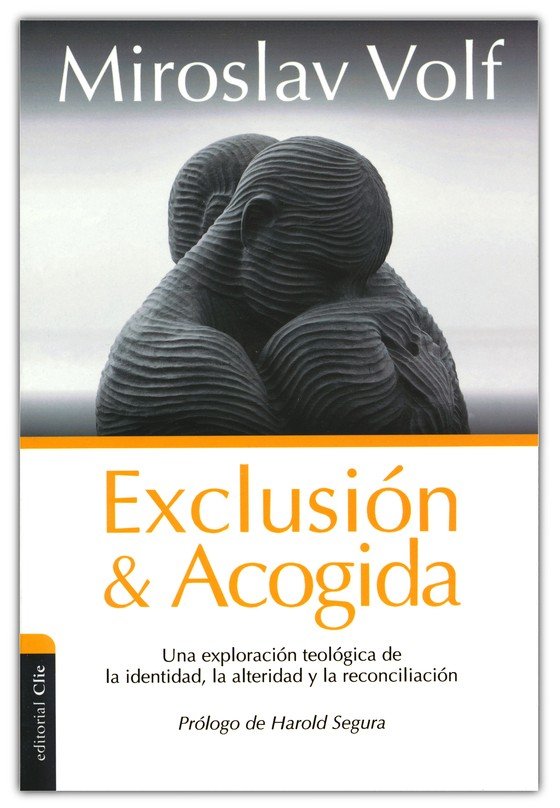 Exclusión Y Acogida - Tapa Blanda - Miroslav Volf - Imagen 2