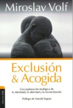 Exclusión Y Acogida - Tapa Blanda - Miroslav Volf