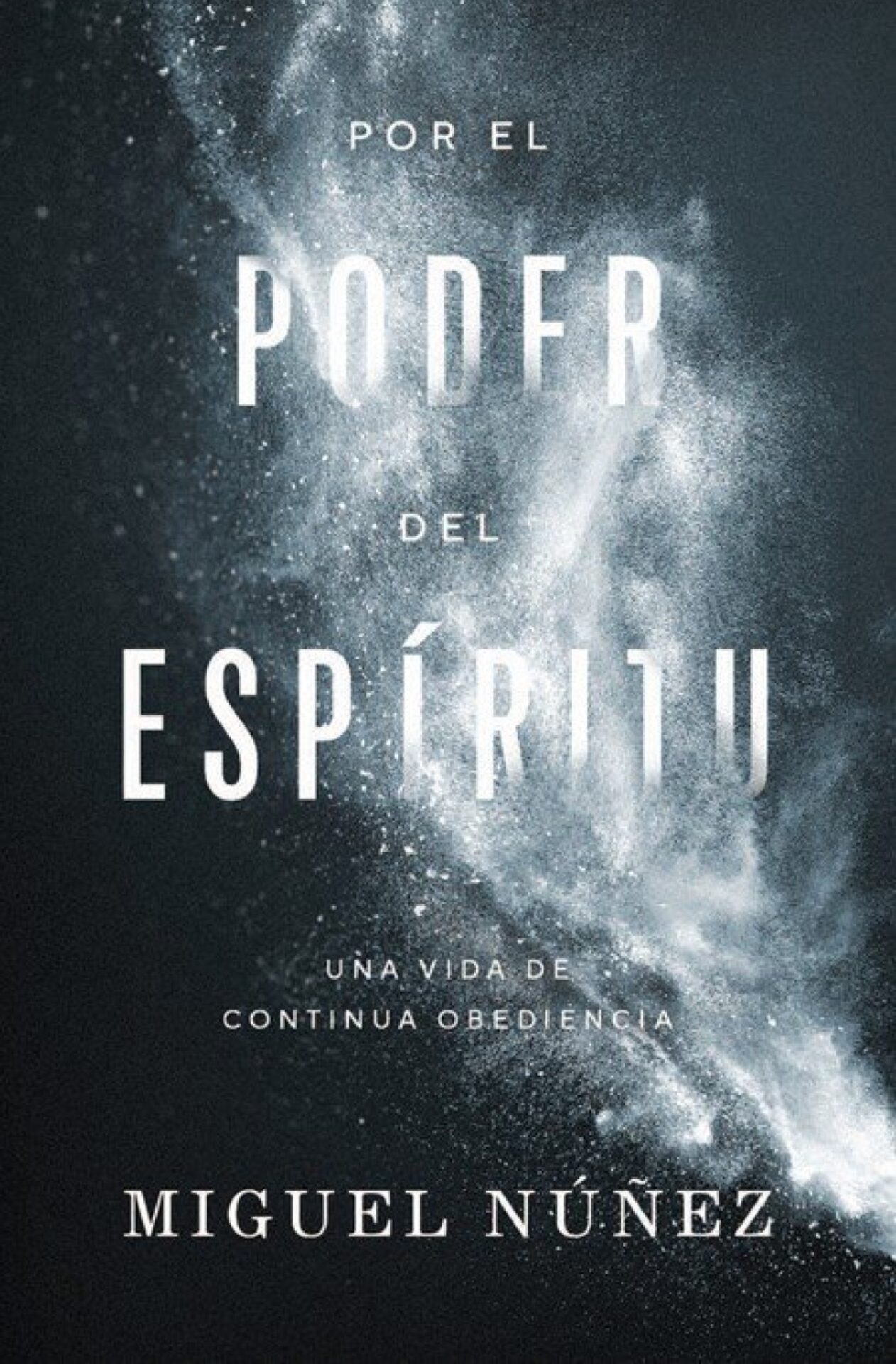 Por El Poder Del Espíritu - Tapa Blanda - Miguel Núñez