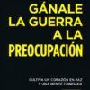 Gánale La Guerra A La Preocupación  - Tapa Blanda - Louie Giglio - Imagen 2