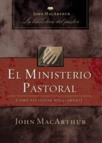 El Ministerio Pastoral  - Tapa Blanda - John F. MacArthur