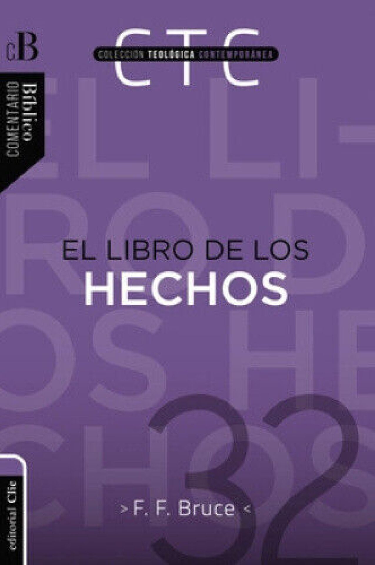Libro De Los Hechos - CTC 32 - Tapa Blanda - F. F. Bruce