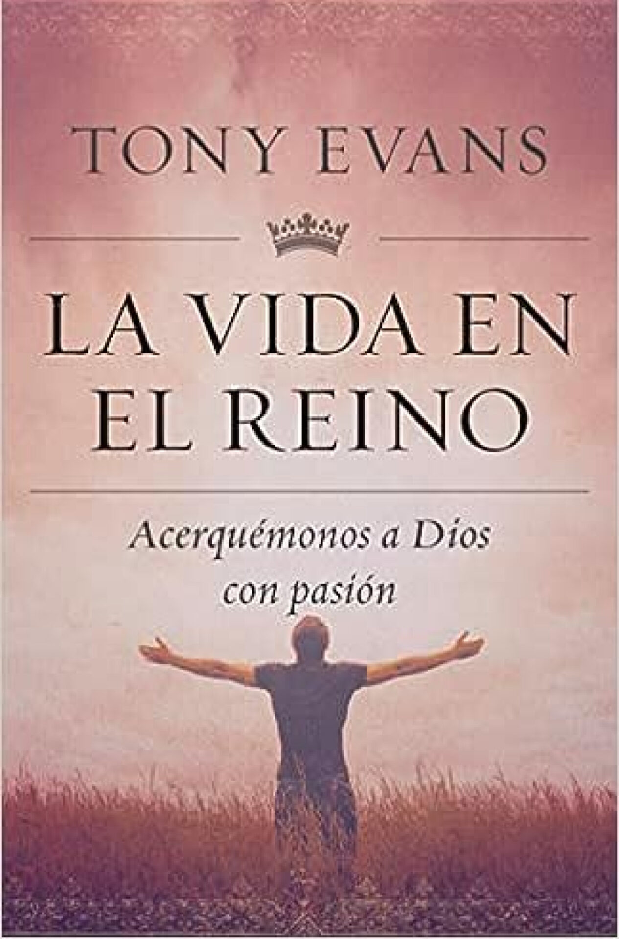 La Vida En El Reino - Tapa Blanda - Tony Evans