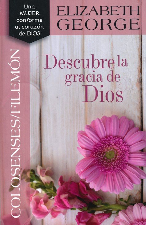 Colosenses/Filemón: Descubre la gracia de Dios - Tapa Blanda - Elizabeth George - Imagen 2