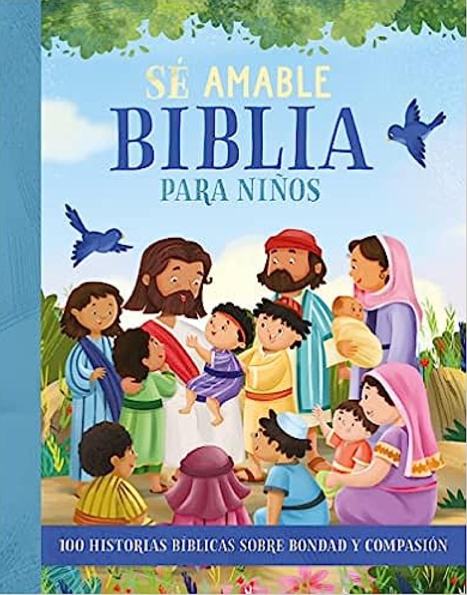 Biblia Para Niños: Sé Amable - Edición Ilustrada - Tapa Dura - Annabelle Hicks