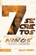 7 Secretos Que Todo Líder de Niños Debe Saber - Tapa Blanda - Willy Gómez