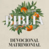 Biblia Devocional Matrimonial - Tapa Blanda -  Daniel y Shari Calvetti