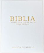 Biblia Completa Ilustrada Para Niños - Edición De Regalo - Janice Emmerson