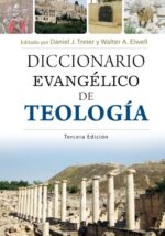 Diccionario Evangélico de Teología: 3ª Edición -  Tapa Dura -   Daniel J. Treier y Walter A. Elwell