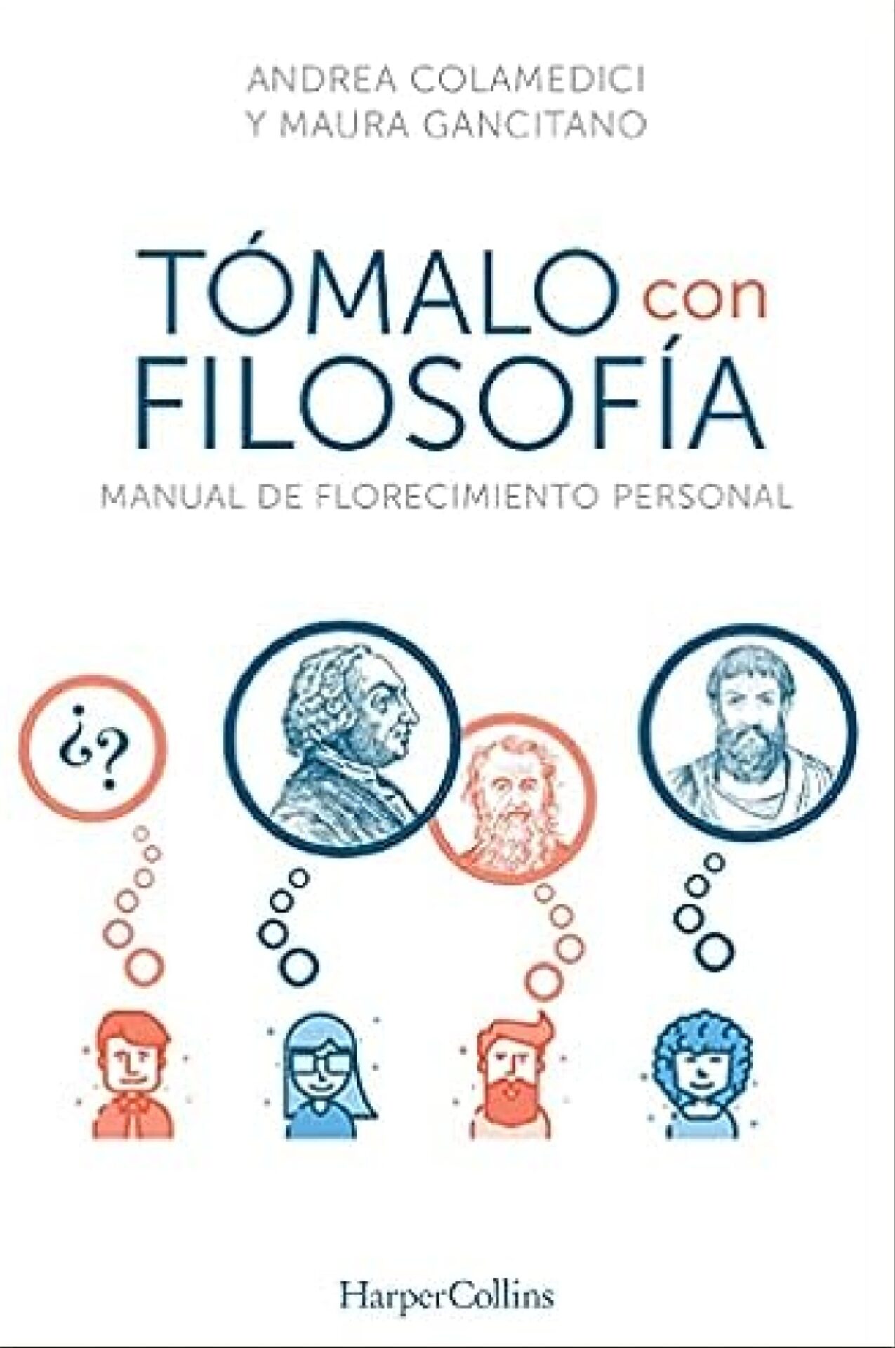 Tómalo Con Filosofía - Tapa Blanda - Andrea Colamedici y Maura Gancitano