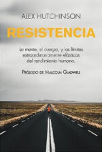 Resistencia - Tapa Blanda - Alex Hutchinson y  Malcolm Gladwell