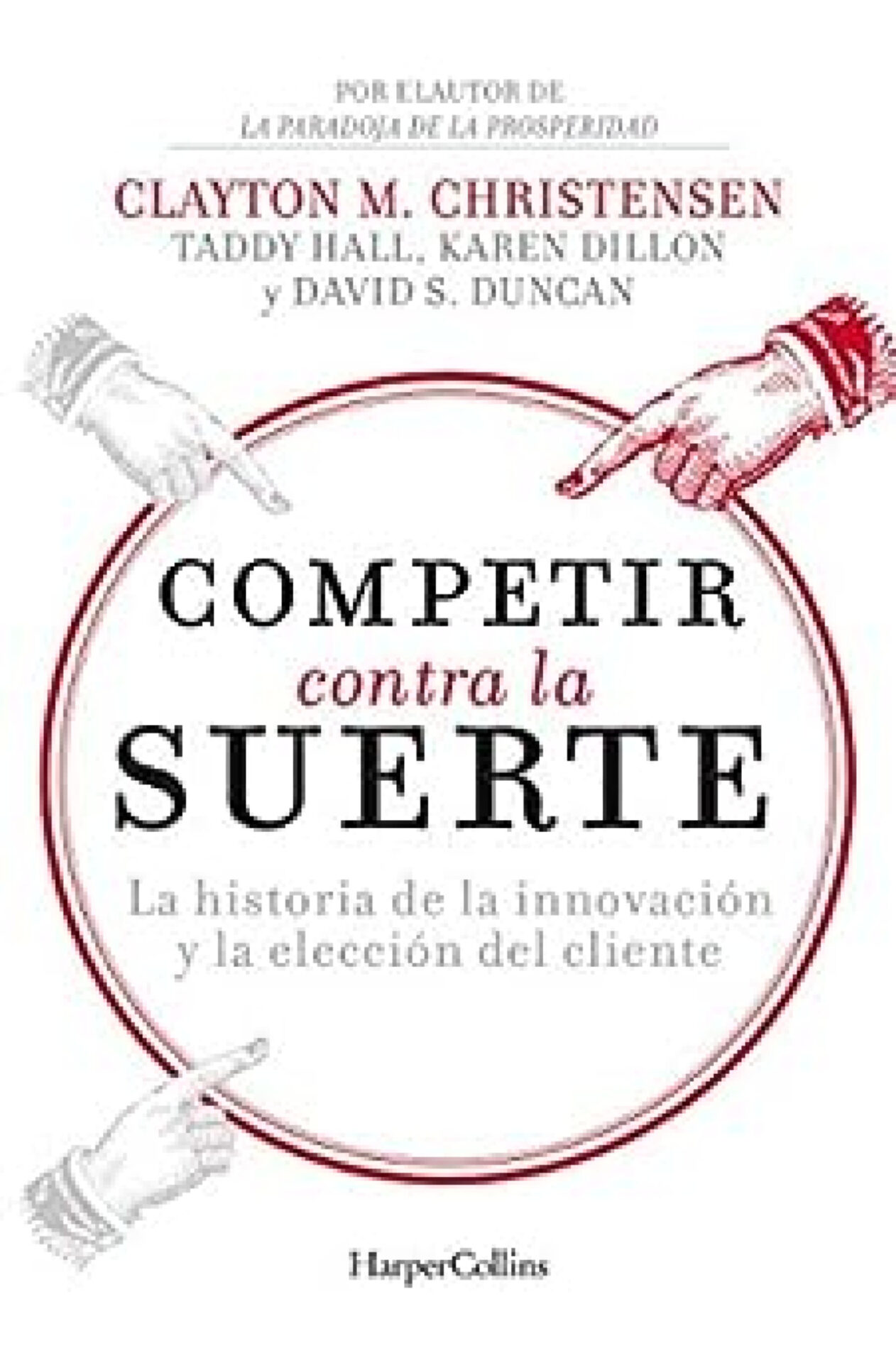 Competir Contra La Suerte - Tapa Blanda - Clayton M. Christensen