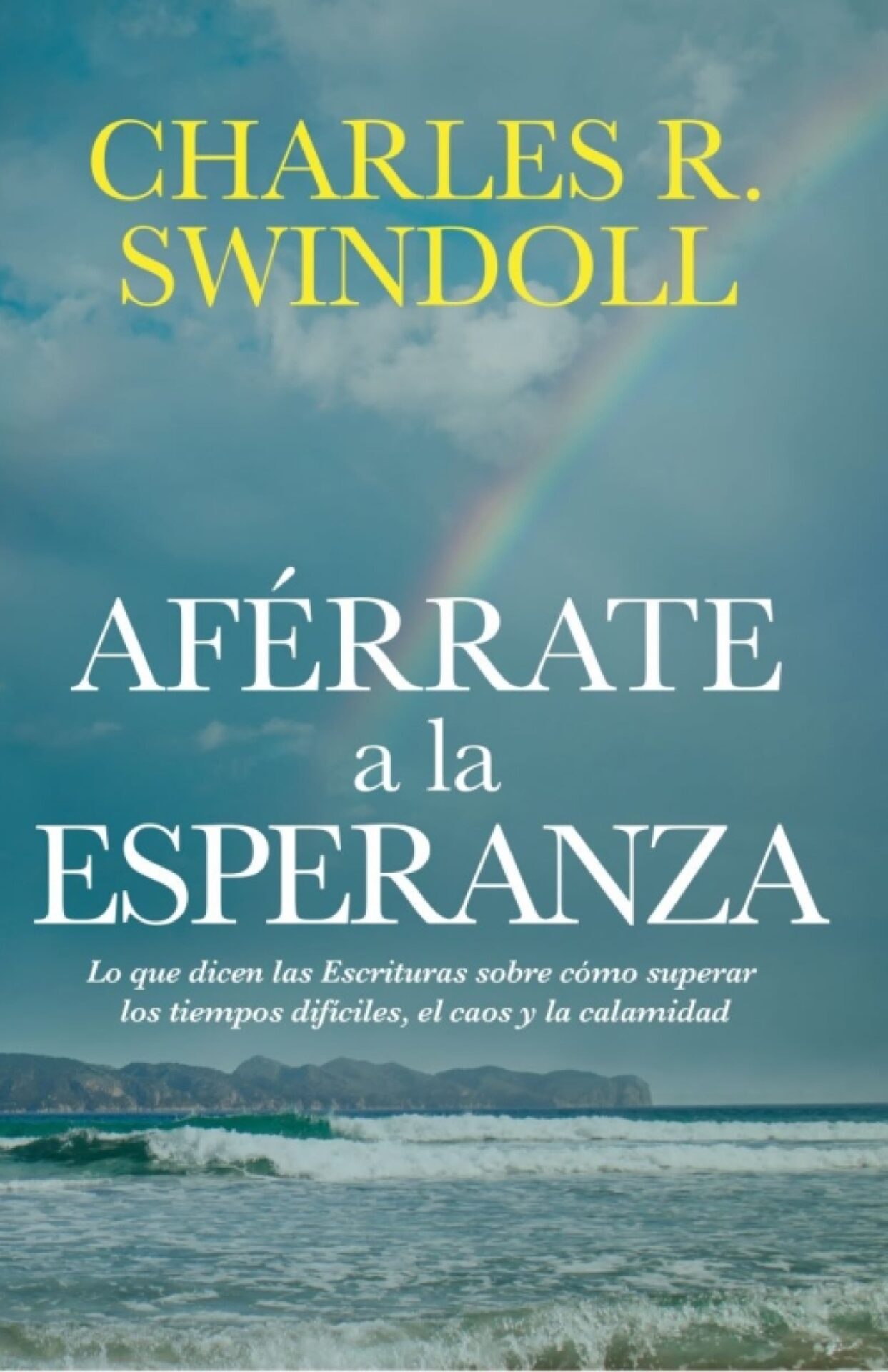 Aférrate a la Esperanza - Tapa Blanda - Charles Swindoll