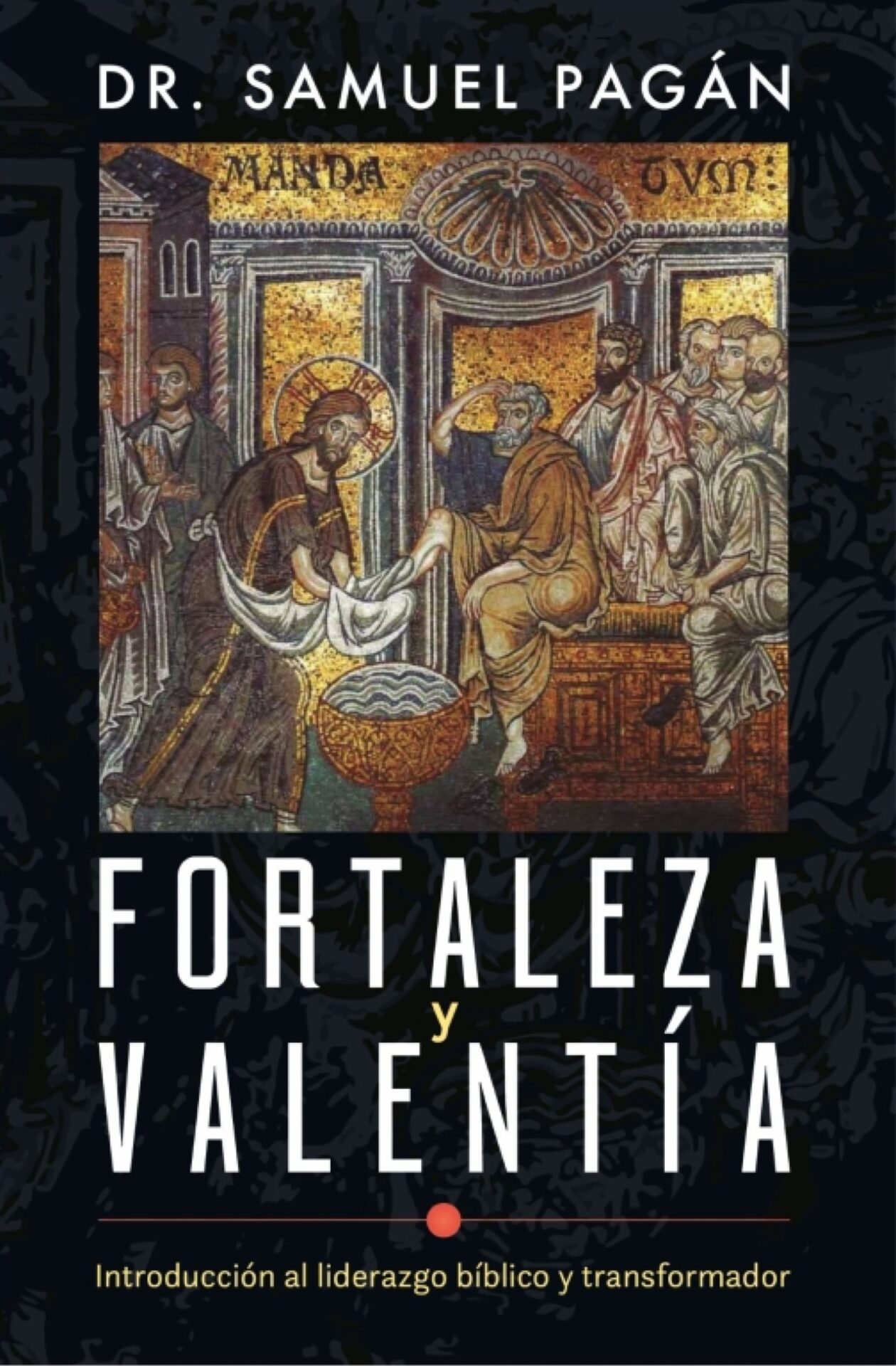 Fortaleza Y Valentía - Tapa Blanda - Samuel Pagán