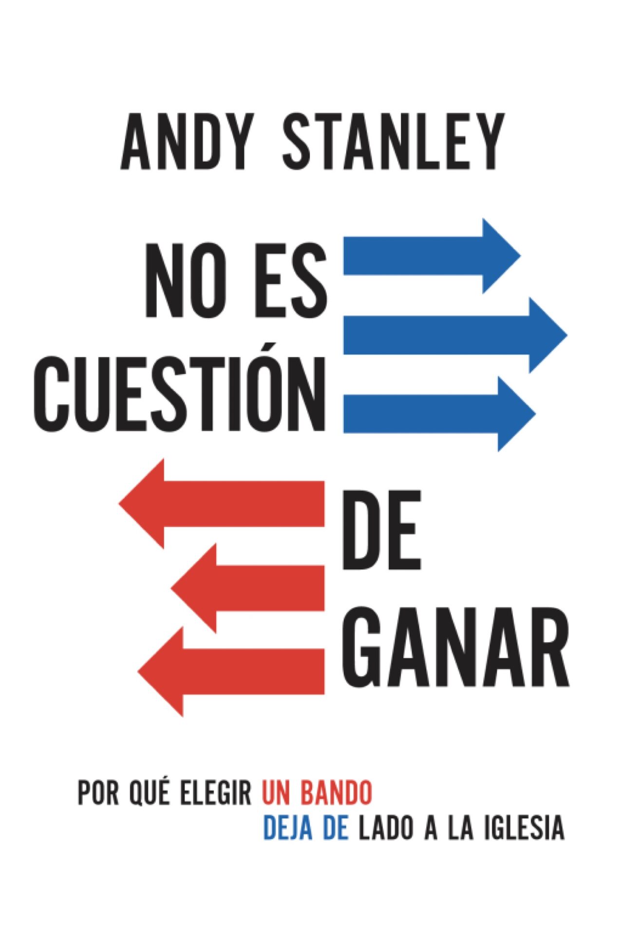 No Es Cuestión de Ganar - Tapa Blanda - Andy Stanley