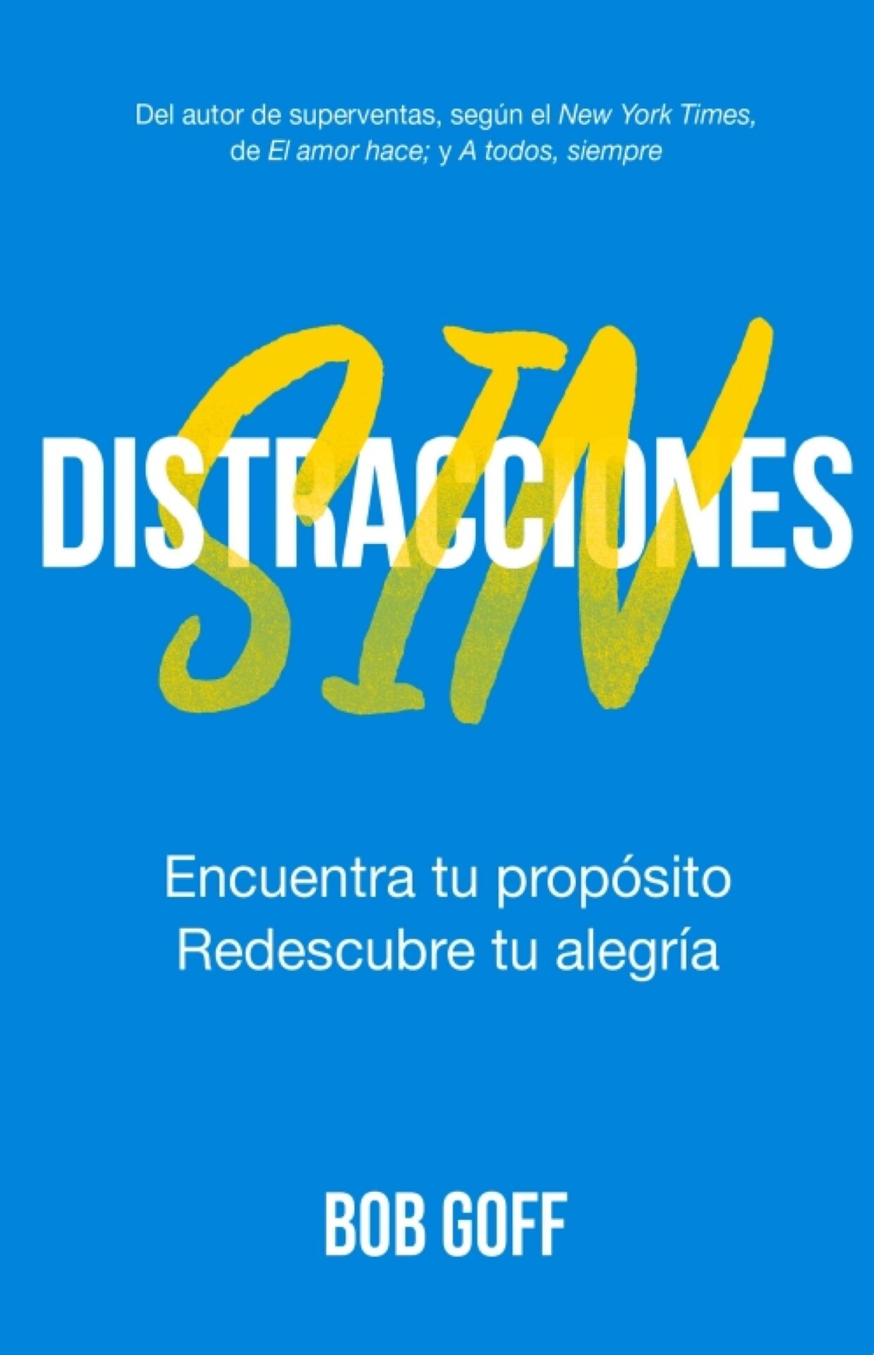 Sin Distracciones - Tapa Blanda - Bob Goff