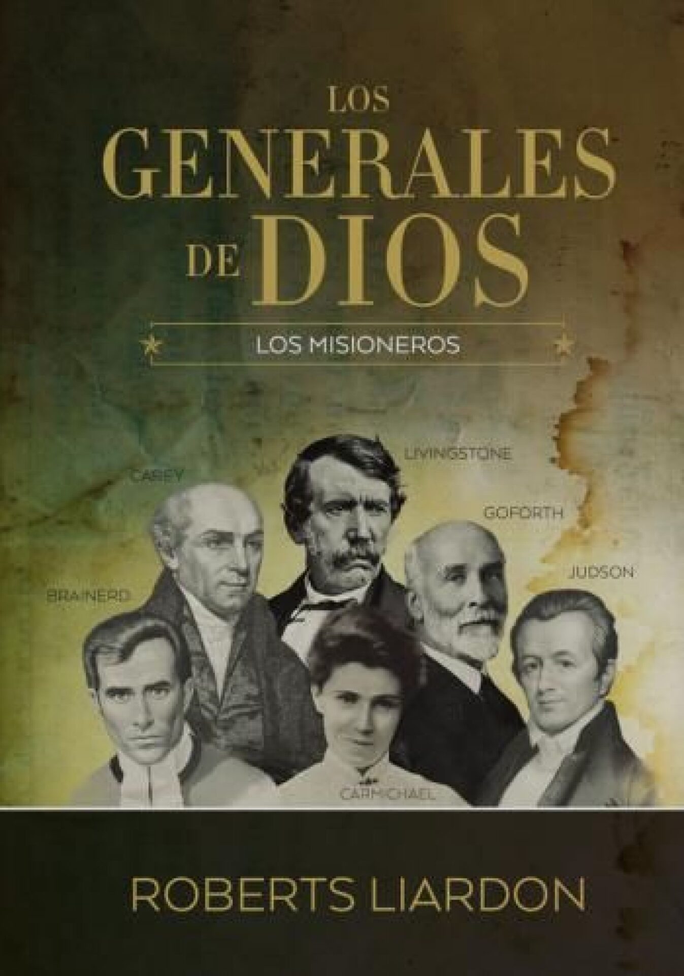 Los Generales De Dios - Colección 5: Los Misioneros - Tapa Blanda - Roberts Liardon