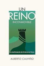 Un Reino Inconmovible - Tapa Blanda -  Alberto Calviño