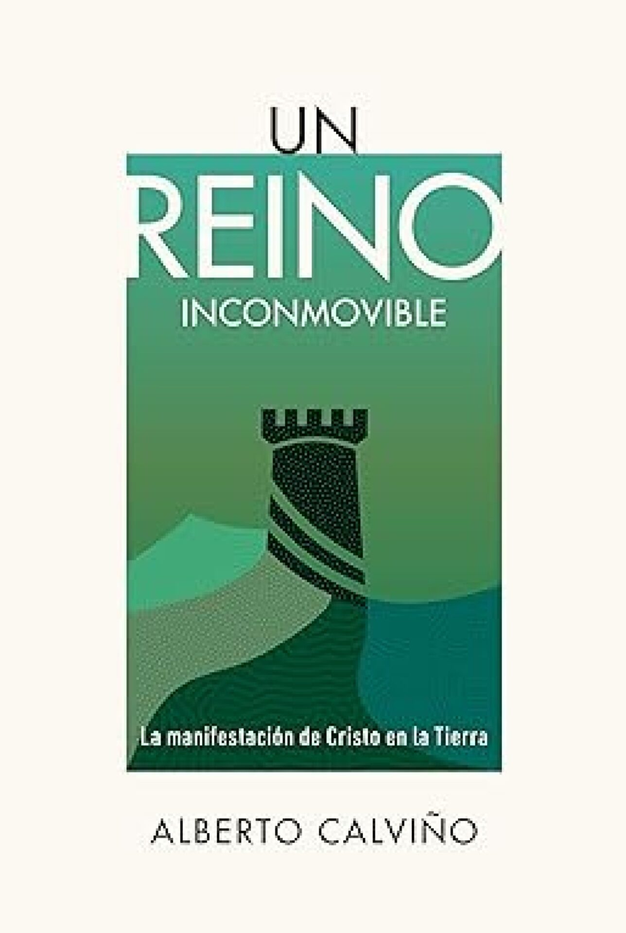 Un Reino Inconmovible - Tapa Blanda - Alberto Calviño