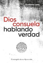 Dios Consuela Hablando Verdad -  Tapa Blanda - Gustavo Lara