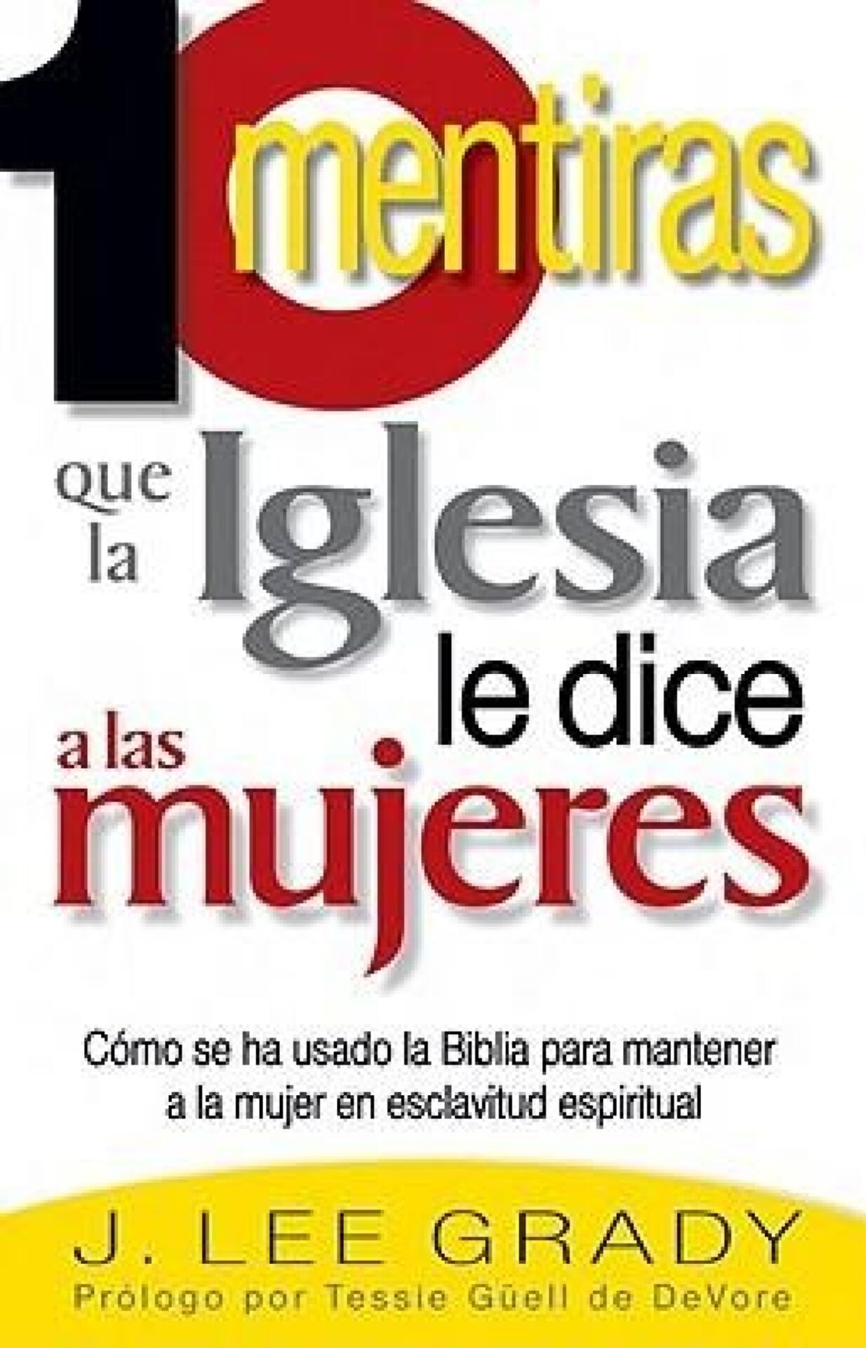 10 Mentiras Que La Iglesia Dice A Las Mujeres - Tapa Blanda - J. Lee Grady