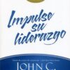 Impulse Su Liderazgo  - Tapa Blanda - John C. Maxwell