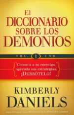 El Diccionario Sobre Los Demonios Vol. 1 - Tapa Blanda - Kimberly Daniels