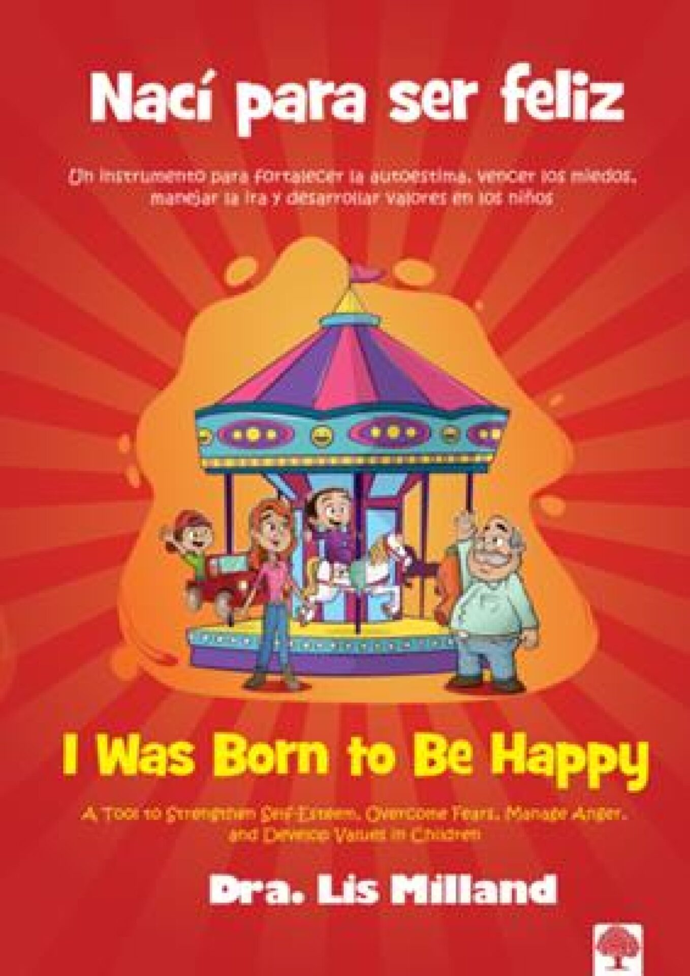 Nací Para Ser Feliz - Tapa Dura - Lis Milland