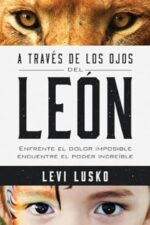 A Través De Los Ojos Del León - Tapa Blanda -  Levi Lusko