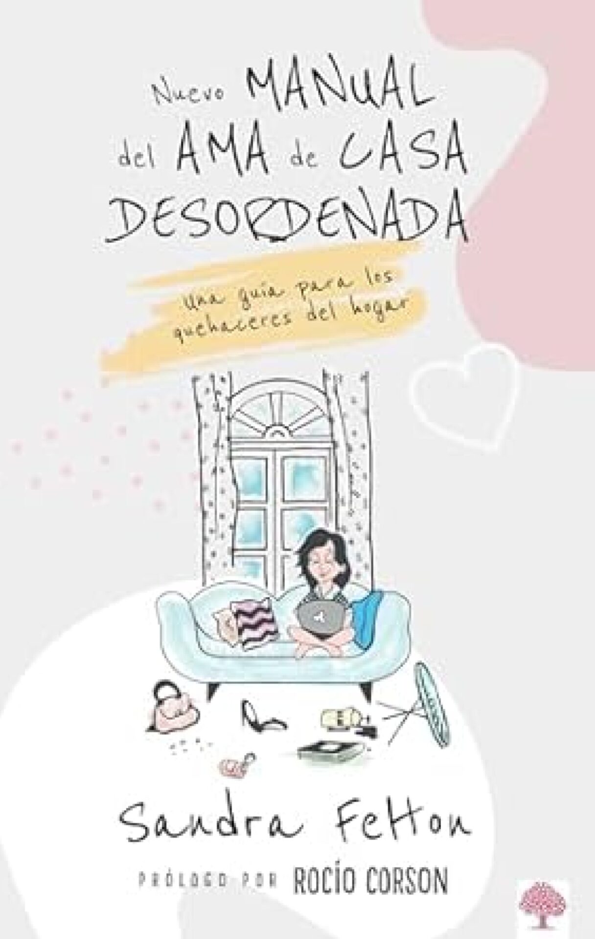 Nuevo Manual del Ama de Casa Desordenada - Tapa Blanda - Sandra Felton