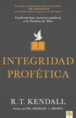 Integridad Profética  - Tapa Blanda -  R.T. Kendall