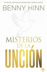 Misterios De La Unción  - Tapa Blanda - Benny Hinn