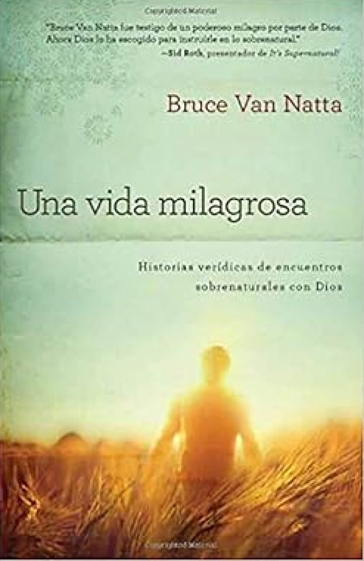 Una Vida Milagrosa - Tapa Blanda - Bruce Van Natta