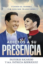 Adictos A Su Presencia - Tapa Blanda - Ricardo Rodríguez