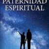 Paternidad Espiritual - Tapa Blanda - Rafael Mojica