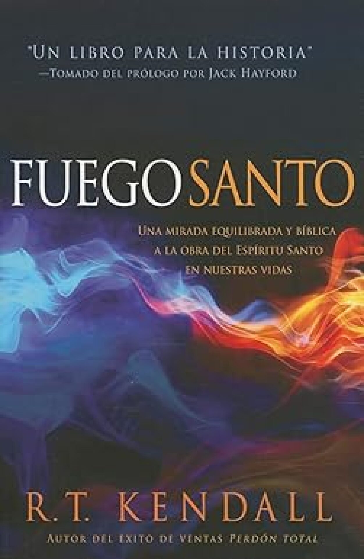 Fuego Santo - Tapa Blanda - R.T. Kendall