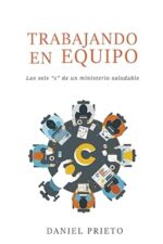 Trabajando En Equipo  - Tapa Blanda - Daniel Prieto