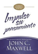 Impulse Su Pensamiento - Tapa Blanda - John C. Maxwell