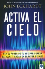 Activa El Cielo - Tapa Blanda - John Eckhardt