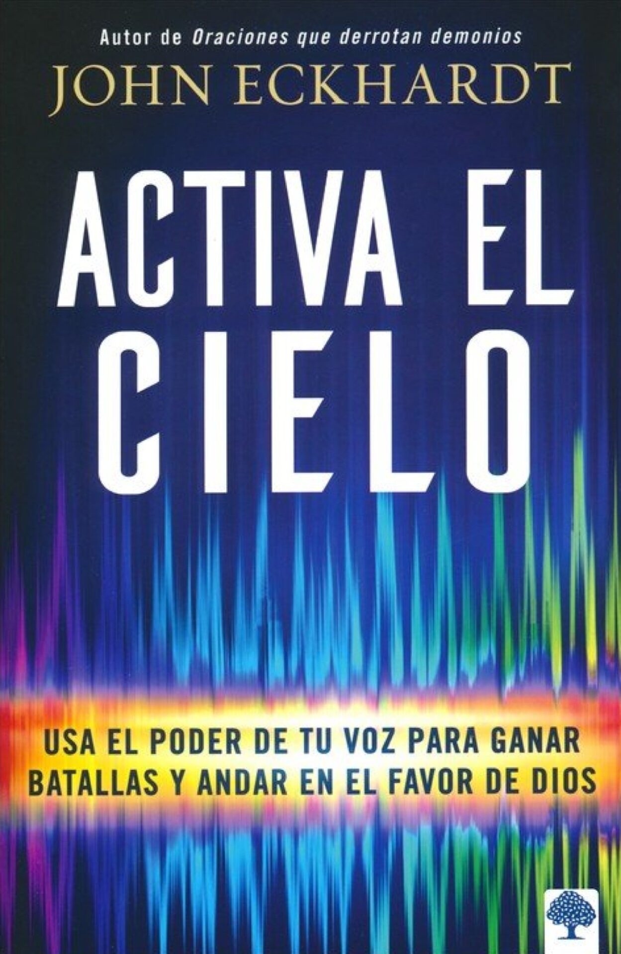 Activa El Cielo - Tapa Blanda - John Eckhardt