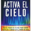 Activa El Cielo - Tapa Blanda - John Eckhardt - Imagen 2