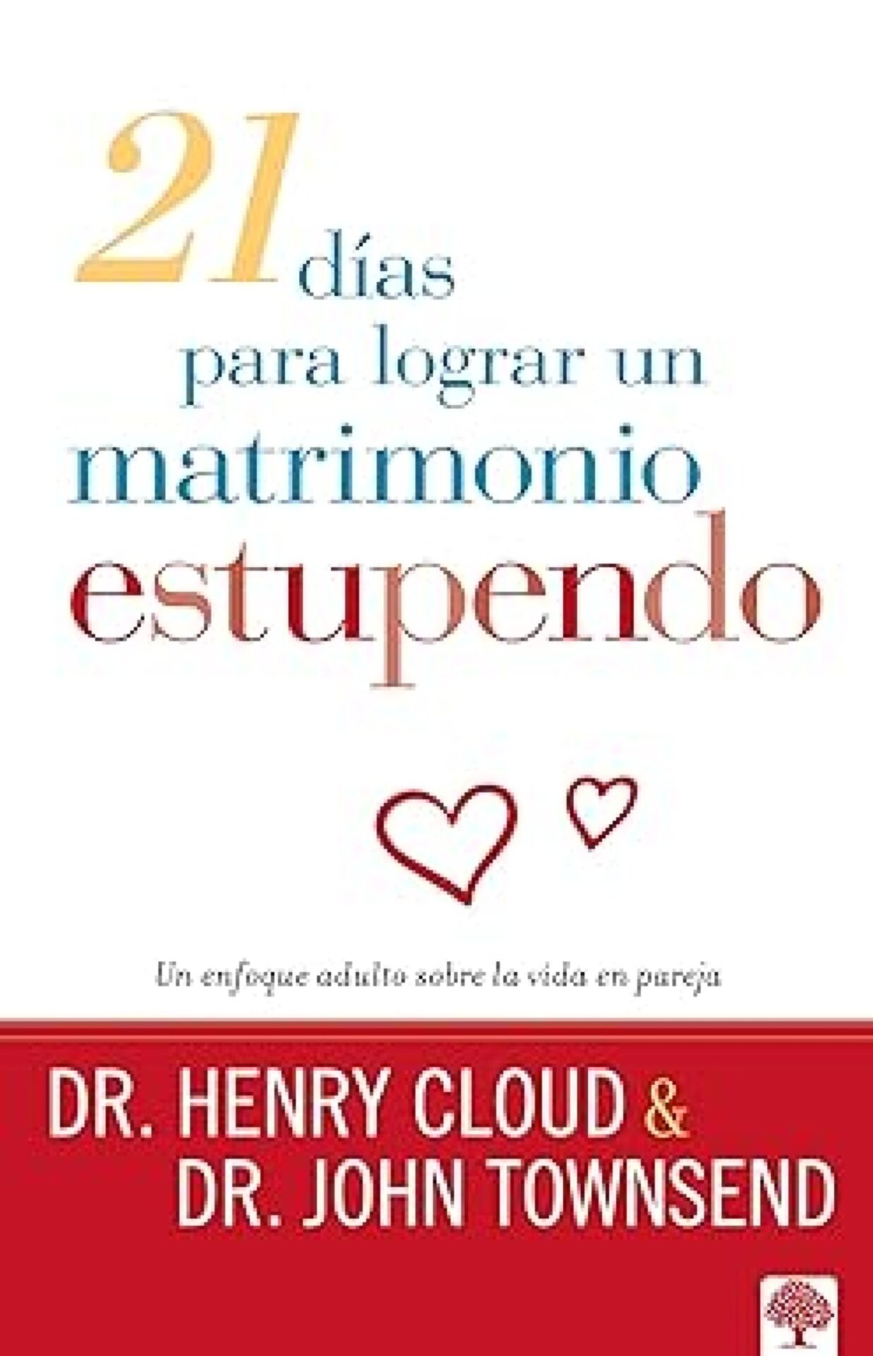 21 Días Para Lograr Un Matrimonio Estupendo - Tapa Blanda - Cloud Henry