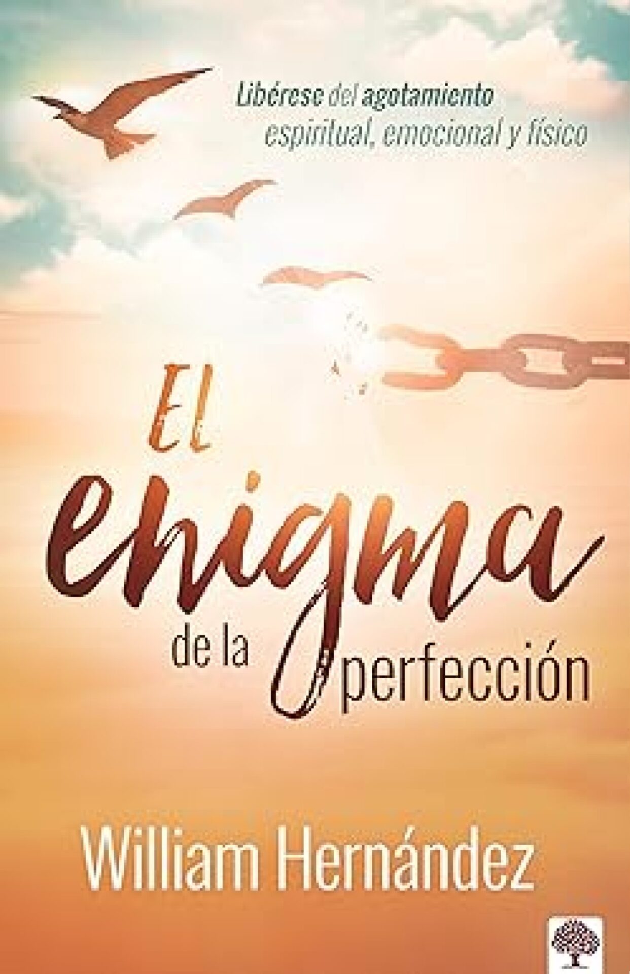 El Enigma De La Perfección - Tapa Blanda - William Hernández